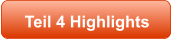 Teil 4 Highlights