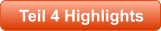 Teil 4 Highlights